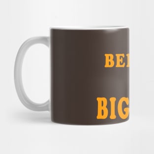 I Believe in Bigfoot Mug